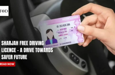 Sharjah Free Driving Licence - A Drive Towards Safer Future