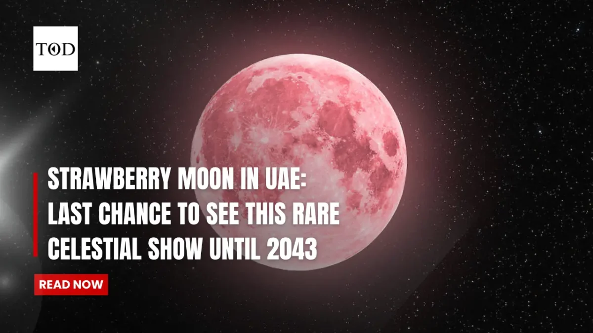 Strawberry moon in uae last chance to see this rare celestial show until 2043 times of dubai