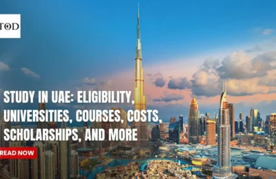 Study in UAE: Eligibility, Universities, Courses, Costs, Scholarships, and More