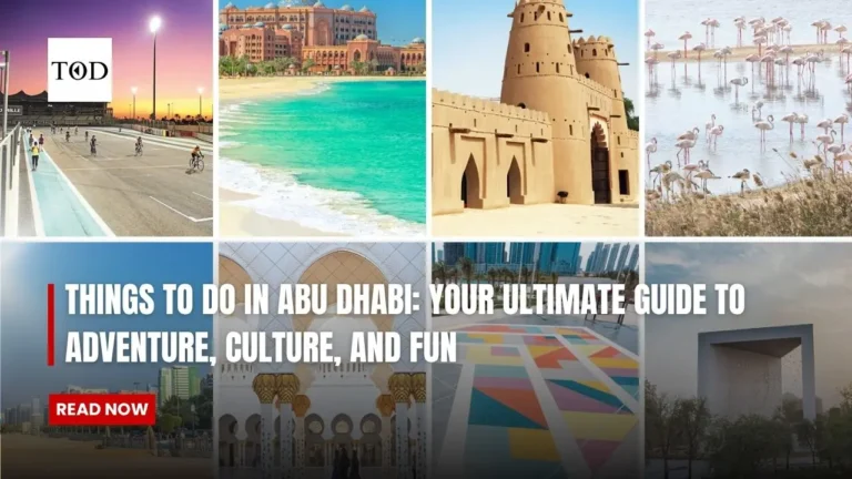 Things to Do in Abu Dhabi: Your Ultimate Guide to Adventure, Culture, and Fun