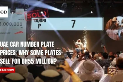 UAE Car Number Plate Prices: Why Some Plates Sell for Dh55 Million?