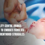 UAE Fertility Centre Brings New Hope to Emirati Families Facing Parenthood Struggles