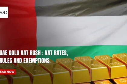 UAE Gold VAT Rush : VAT Rates, Rules and Exemptions