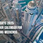 UAE Holidays 2025: Mark Your Calendar for These Long Weekends