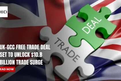 UK-GCC Free Trade Deal Set to Unlock $10.8 Billion Trade Surge
