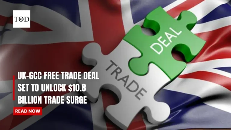 UK-GCC Free Trade Deal Set to Unlock $10.8 Billion Trade Surge