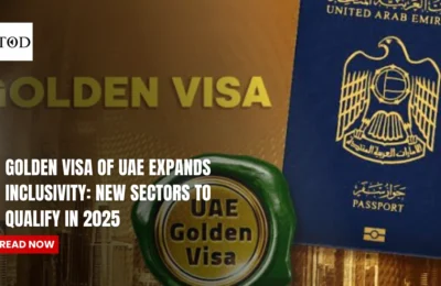Golden Visa of UAE Expands Inclusivity: New Sectors To Qualify In 2025