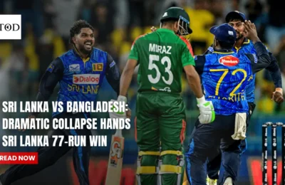 Sri Lanka vs Bangladesh: Dramatic Collapse Hands Sri Lanka 77-Run Win
