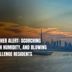 UAE Weather Alert: Scorching Heat, High Humidity, and Blowing Dust Challenge Residents