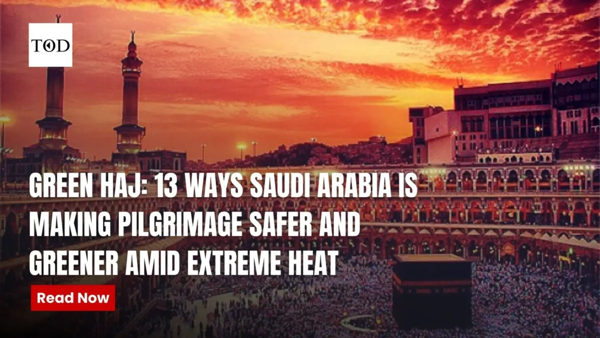 Green hajj 13 ways saudi arabia is making pilgrimage safer and greener amid extreme heat times of dubai