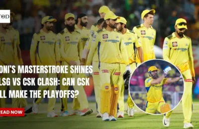 Dhoni’s Masterstroke Shines in LSG vs CSK Clash: Can CSK Still Make the Playoffs?