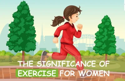 The Significance of Exercise for Women