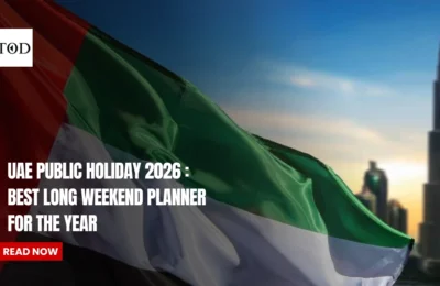 UAE Public Holiday 2026: Best Long Weekend Planner for the Year