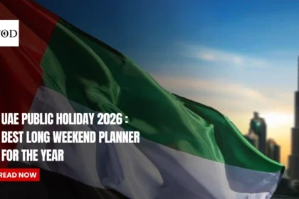 UAE Public Holiday 2026: Best Long Weekend Planner for the Year