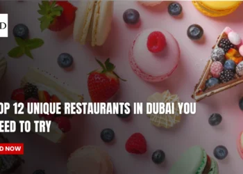 Top 12 Unique Restaurants in Dubai You Need to Try