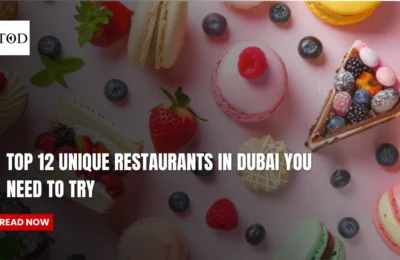 Top 12 Unique Restaurants in Dubai You Need to Try