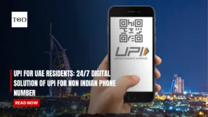 UPI For UAE Residents: , UPI For Non Indian Phone Number. 