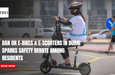Ban on e-bikes & e-scooters in Dubai Sparks Safety Debate Among Residents