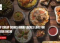 Top Cheap Dishes Dubai