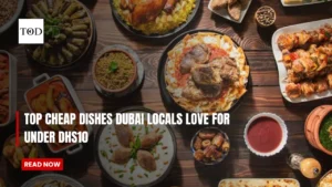 Top Cheap Dishes Dubai