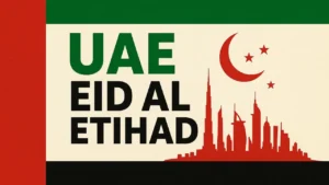Celebrate UAE Eid Al Etihad 2025: A Festival of Unity and Pride in the Emirates