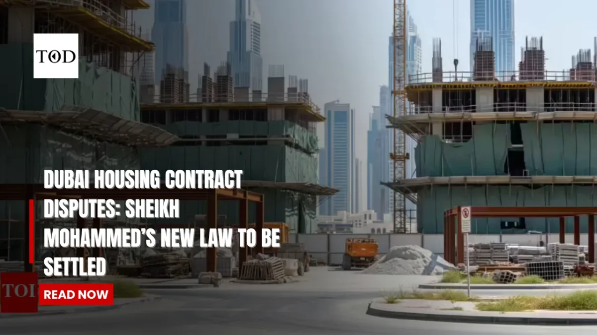 Dubai housing contract disputes sheikh mohammeds new law to be settled times of dubai