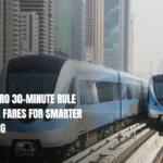 Dubai Metro 30-minute rule