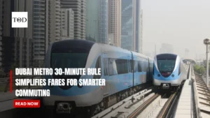 Dubai Metro 30-minute rule