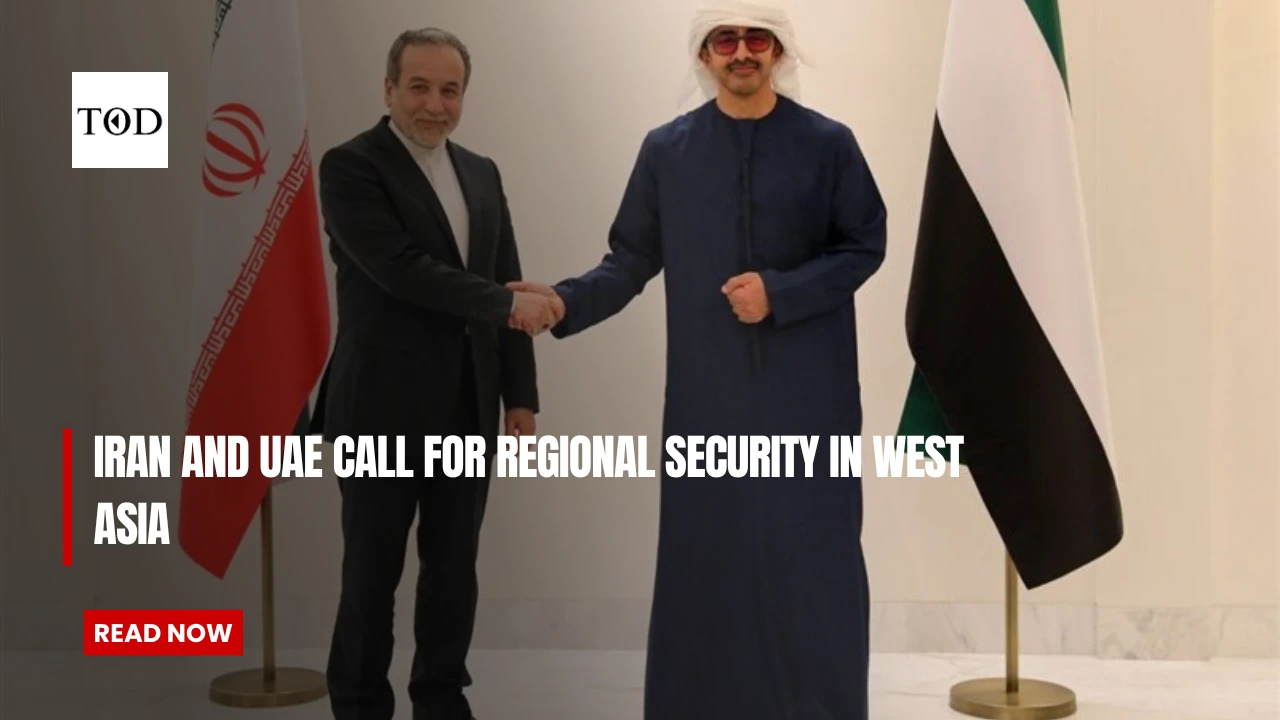 Iran And UAE Call For Regional Security In West Asia