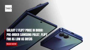 Galaxy Z Flip7 Price in Dubai: Pre-Order Samsung Fold7, Flip7 for as Low as Dh135