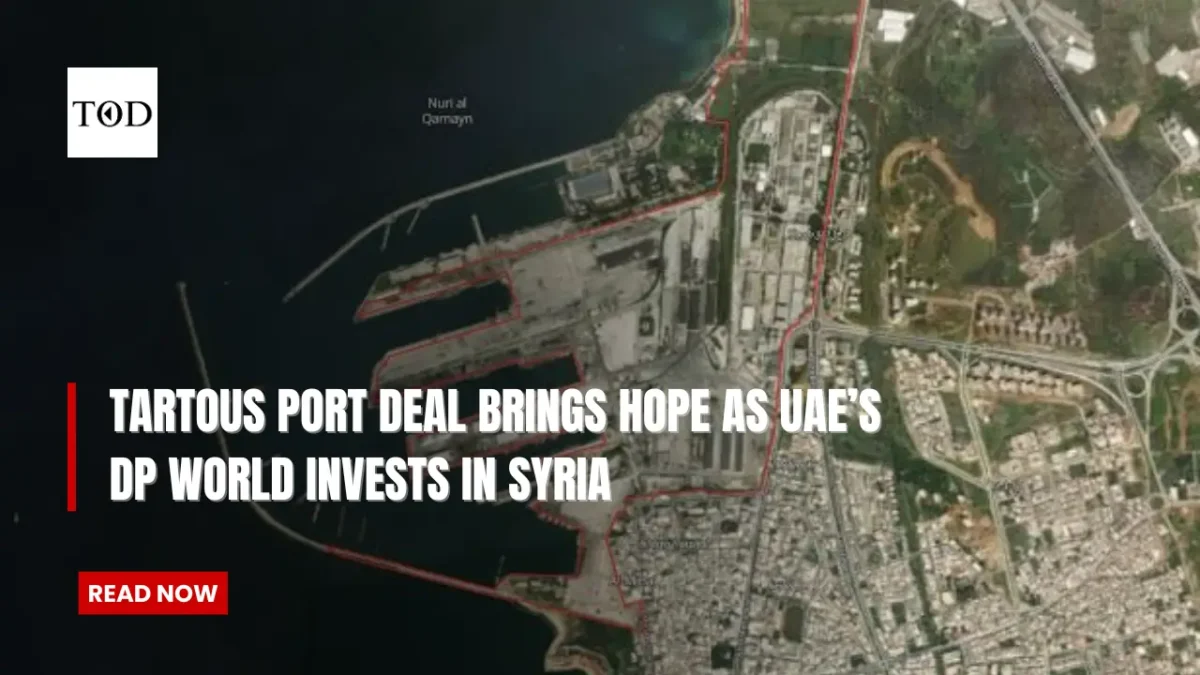 Tartous port deal brings hope as uaes dp world invests in syria times of dubai