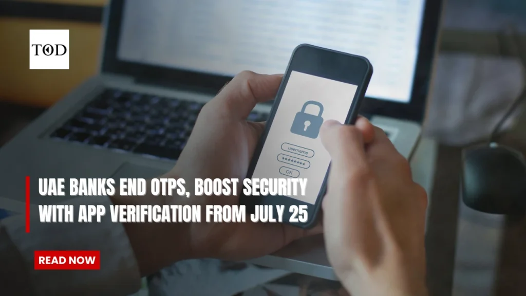 UAE Banks End OTPs