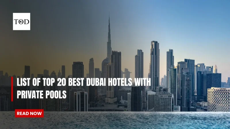 List Of Top 20 Best Dubai Hotels With Private Pools