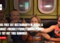 Kids Free Eat Restaurants in Dubai: 6 Budget-Friendly Family Dining Places to Try Out This Summer
