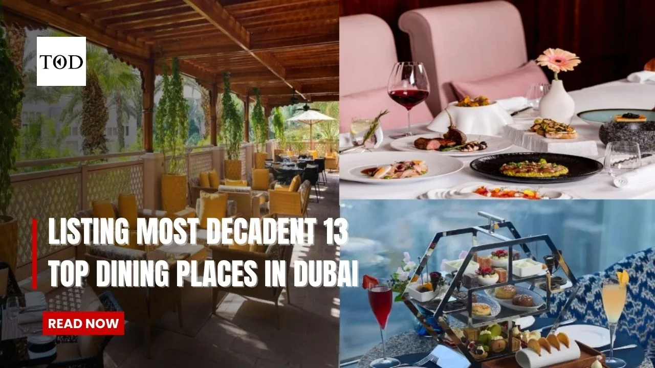 Listing Most Decadent 13 Top Dining Places in Dubai