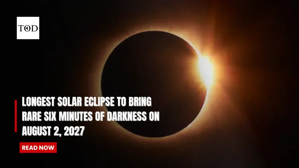 Longest Solar Eclipse to Bring Rare Six Minutes of Darkness on August 2, 2027