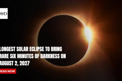 Longest Solar Eclipse to Bring Rare Six Minutes of Darkness on August 2, 2027