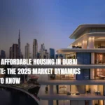 Luxury vs Affordable Housing in Dubai Real Estate The 2025 Market Dynamics You Need to Know