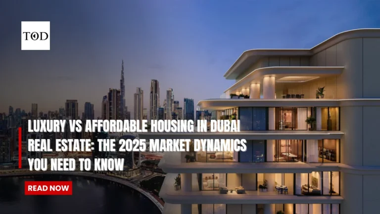 Luxury vs Affordable Housing in Dubai Real Estate The 2025 Market Dynamics You Need to Know