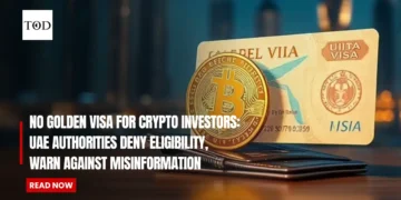 No Golden Visa for Crypto Investors: UAE Authorities Deny Eligibility, Warn Against Misinformation