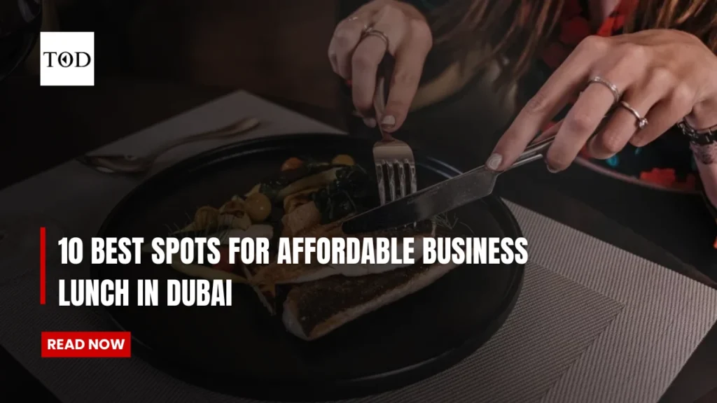 Affordable Business Lunch in Dubai