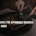 Affordable Business Lunch in Dubai