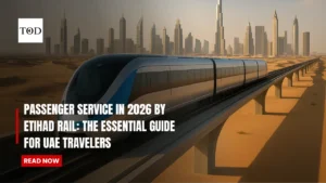 Passenger Service in 2026 by Etihad Rail: The Essential Guide for UAE Travelers