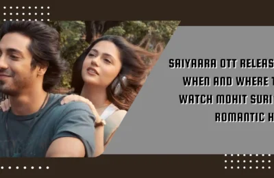 Saiyaara OTT Release: When and Where to Watch Mohit Suri’s Romantic Hit
