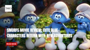Smurfs Movie Review: Cute Blue Characters Return with New Adventures
