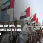 UAE National Day 2025: Long Weekend Hopes Rise as Dates Confirmed