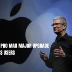 iPhone 17 Pro Max Major Upgrade