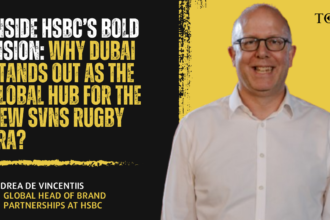 Inside HSBC’s Bold Vision: Why Dubai Stands Out as the Global Hub for the New SVNS Rugby Era?