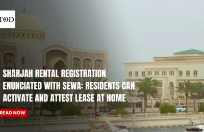 Sharjah Rental Registration Enunciated With SEWA: Residents Can Activate and Attest Lease at Home
