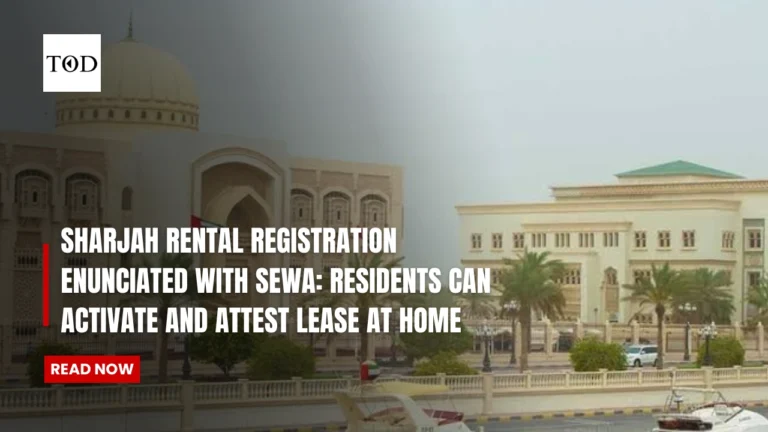 Sharjah Rental Registration Enunciated With SEWA: Residents Can Activate and Attest Lease at Home